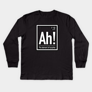 Ah! Element of Surprise Fun Periodic Table Elements Kids Long Sleeve T-Shirt